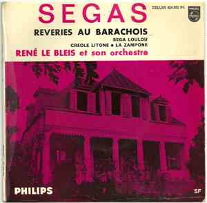 René Le Bleis, Loulou Pitou, René Poulot - Ségas - Rêveries Au Barachois