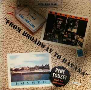 René Touzet And His Orchestra - From Broadway To Havana