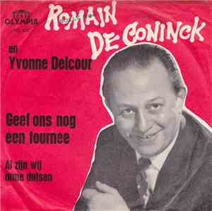 Romain Deconinck En Yvonne Delcour - Geef Ons Nog Een Tournee
