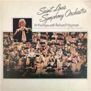 Saint Louis Symphony Orchestra - At The Pops With Richard Hayman