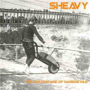 Sheavy - The Golden Age Of Daredevils