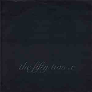 The Fifty Two X / Milhouse - Fifty Two X, The / Milhouse