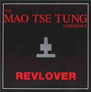 The Mao Tse Tung Experience - Revlover