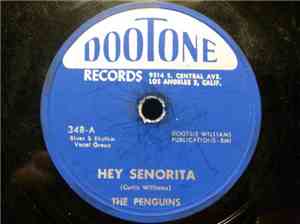 The Penguins - Hey Senorita / Earth Angel (Will You Be Mine)
