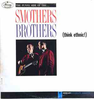 The Smothers Brothers - (Think Ethnic!)