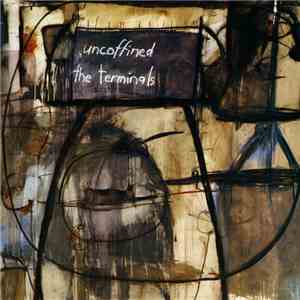 The Terminals - Uncoffined