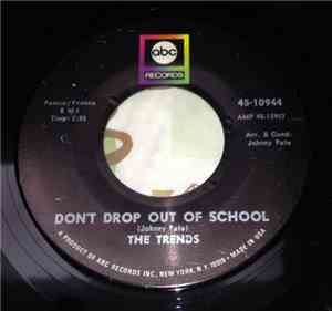 The Trends - Don't Drop Out Of School / Check My Tears
