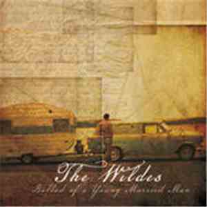 The Wildes - Ballad Of A Young Married Man
