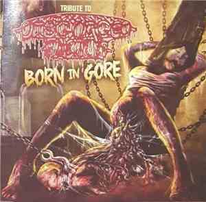 Various - Born in Gore: Tribute to Disgorged Fetus