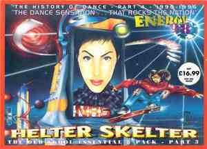 Various - Helter Skelter - Energy 98 Pack 4 - The History Of Dance Part 3 & ...