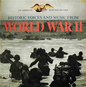 Various - Historic Voices And Music From World War II