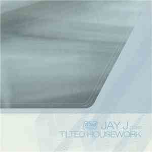 Various - Jay J Does Tilted Housework