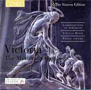 Victoria / The Sixteen, Harry Christophers - Volume II: The Mystery Of The  ...