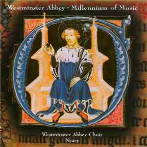 Westminster Abbey Choir, Neary - Millennium Of Music