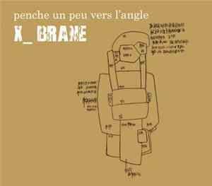 X_ Brane - Penche Un Peu Vers L'angle
