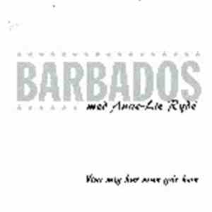 Barbados  Med Anne-Lie Rydé - Visa Mig Hur Man Går Hem