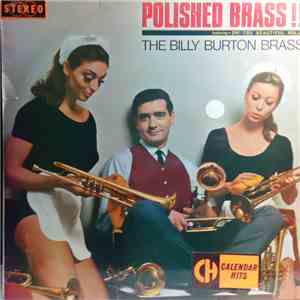 Billy Burton, The Billy Burton's Brass - Polished Brass!!