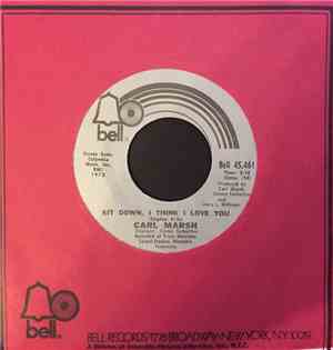 Carl Marsh  - Sit Down, I Think I Love You