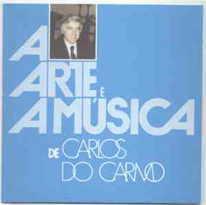 Carlos Do Carmo - A Arte E A Música De Carlos Do Carmo