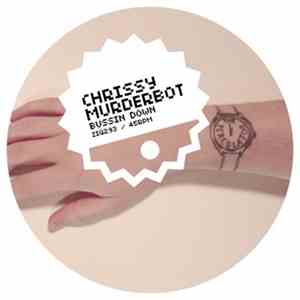 Chrissy Murderbot - Bussin Down