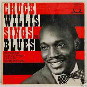 Chuck Willis - Sings The Blues