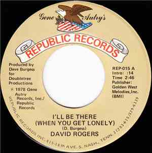 David Rogers - I'll Be There (When You Get Lonely) / Just For The Love Of ...