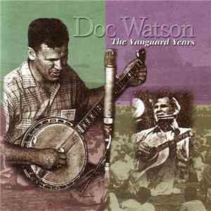 Doc Watson - The Vanguard Years