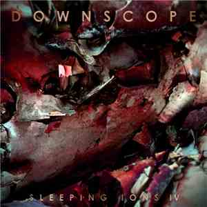 Downscope - Sleeping Ions IV