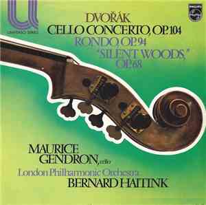 Dvořák ; Maurice Gendron, London Philharmonic Orchestra, Bernard Haitink - ...