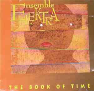 Ensemble Elektra - The Book Of Time