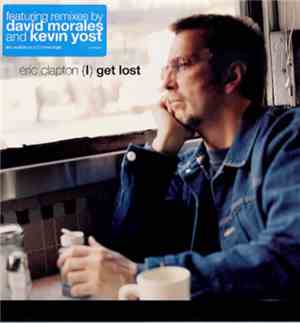 Eric Clapton - (I) Get Lost