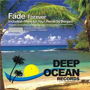 Fade  - Forever / Here For You