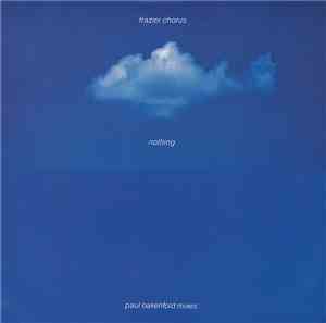 Frazier Chorus - Nothing (Paul Oakenfold Mixes)