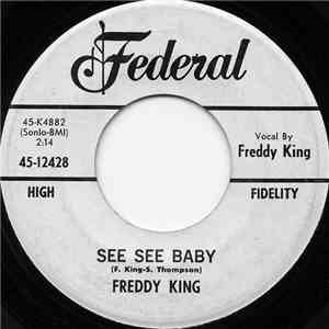Freddy King - See See Baby / San-Ho-Zay