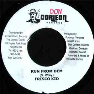 Frisco Kid / Timberly - Run From Dem / Independent Gal