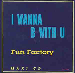 Fun Factory - I Wanna B With U