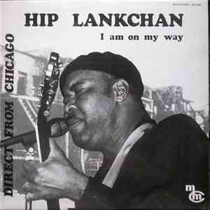 Hip Lankchan - I Am On My Way