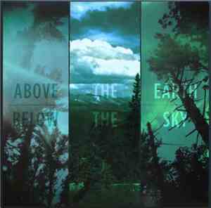 If These Trees Could Talk - Above The Earth, Below The Sky