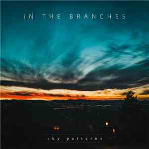 In The Branches - Sky Patterns