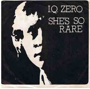I.Q. Zero - She's So Rare