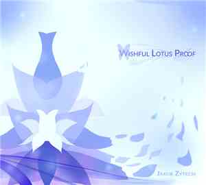 Jakub Zytecki - Wishful Lotus Proof