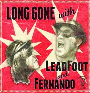 Leadfoot & Fernando - Long Gone With