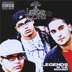 Legendary Icons - Legends In The Making