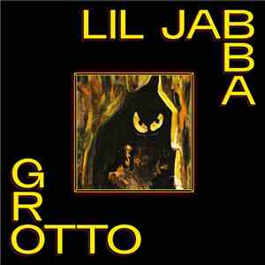 LiL JaBBA - Grotto