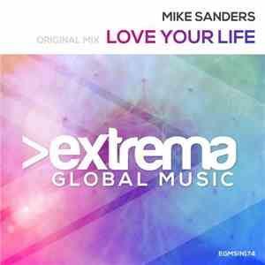 Mike Sanders  - Love Your Life