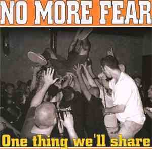 No More Fear - One Thing We'll Share