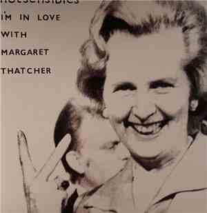 Notsensibles - I'm In Love With Margaret Thatcher