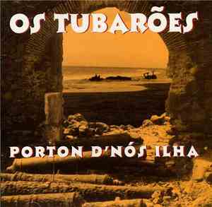 Os Tubarões - Porton D'Nós Ilha