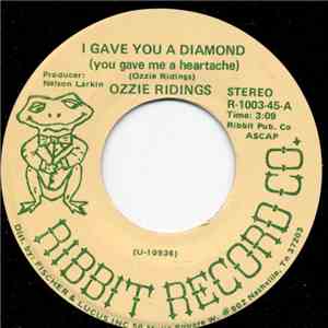 Ozzie Ridings - I Gave You A Diamond / If I Never See Your Face Again