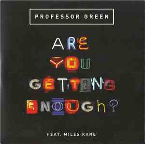 Professor Green Feat. Miles Kane - Are You Getting Enough?